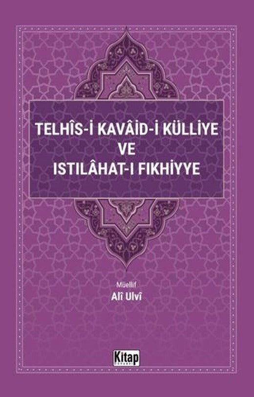 Telhis-i Kavaid-i Külliye ve Istılahat-ı Fıkhiyye