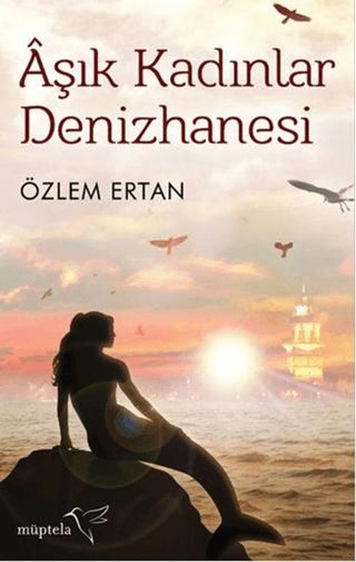 Aşık Kadınlar Denizhanesi | Müptela Yayınları (Ciltsiz)