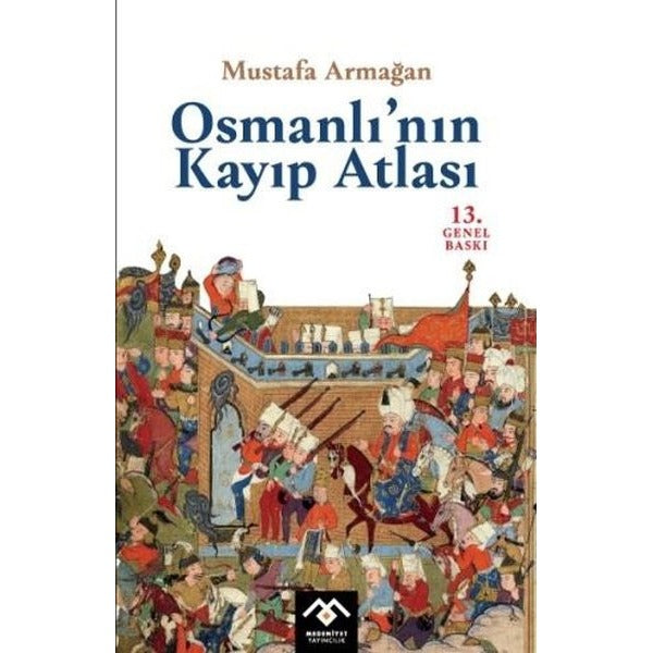 Osmanlı'nın Kayıp Atlası | Medeniyet Yayınları (İnce Kapak)