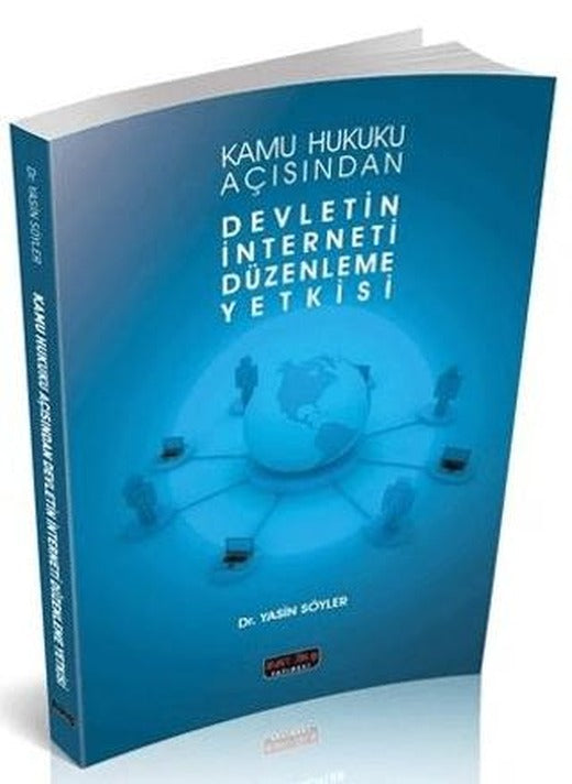 Devletin İnterneti Düzenleme Yetkisi | Savaş Yayınevi (Ciltsiz)