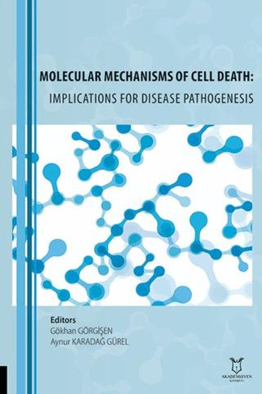 Molecular Mechanisms of Cell Death: Implications for Disease Pathogenesis