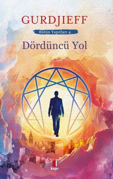 Dördüncü Yol - Bütün Yapıtları 4 | Kapı Yayınları (İnce Kapak)  - Resim 1