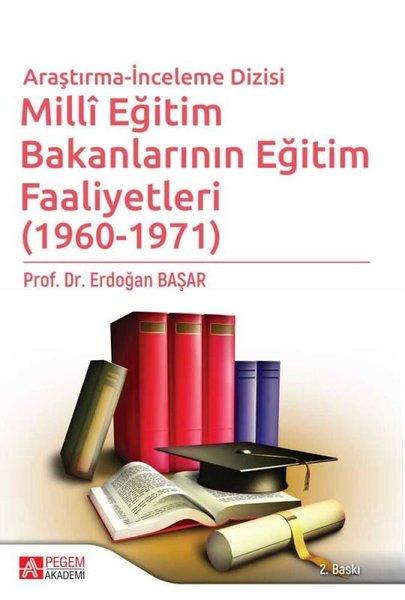 Mill Eğitim Bakanlarının Eğitim Faaliyetleri 1960-1971 | Pegem Akademi Yayıncılık (İnce Kapak)  - Resim 1