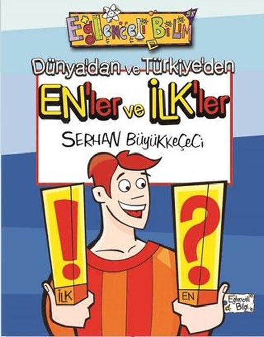 Dünya’dan ve Türkiye’den En’ler ve İlk’ler