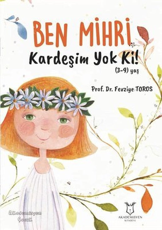 Ben Mihri Kardeşim Yok ki! | Akademisyen Kitabevi