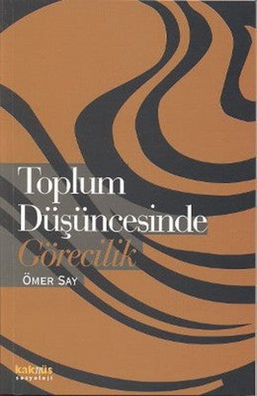 Toplum Düşüncesinde Görecilik | Kaknüs Yayınları