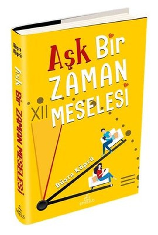 Aşk Bir Zaman Meselesi | Ephesus Yayınları