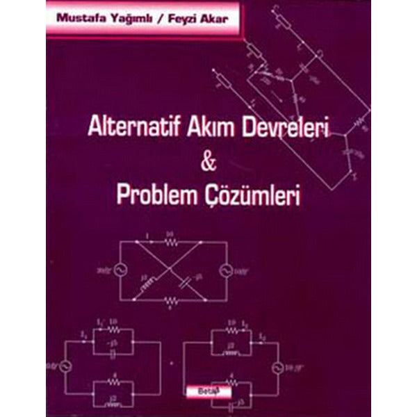 Alternatif Akım Devreleri-Problem Çözümleri | Beta Yayınevi (Ciltsiz)