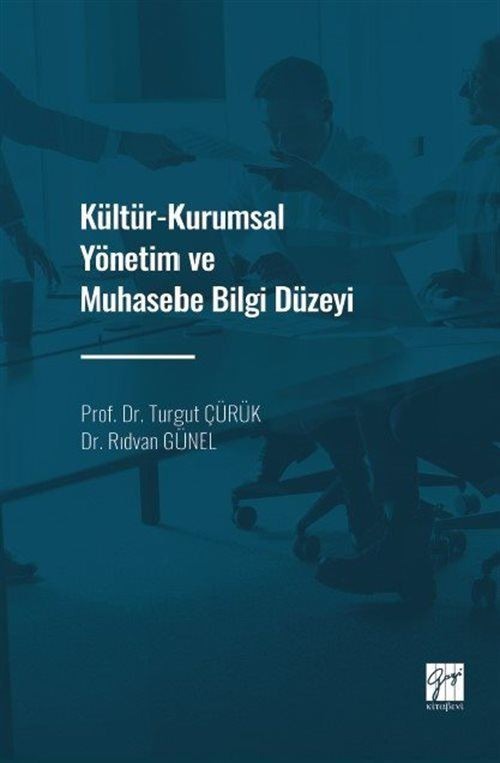 Kültür - Kurumsal Yönetim ve Muhasebe Bilgi Düzeyi | Gazi Kitabevi (Ciltsiz)