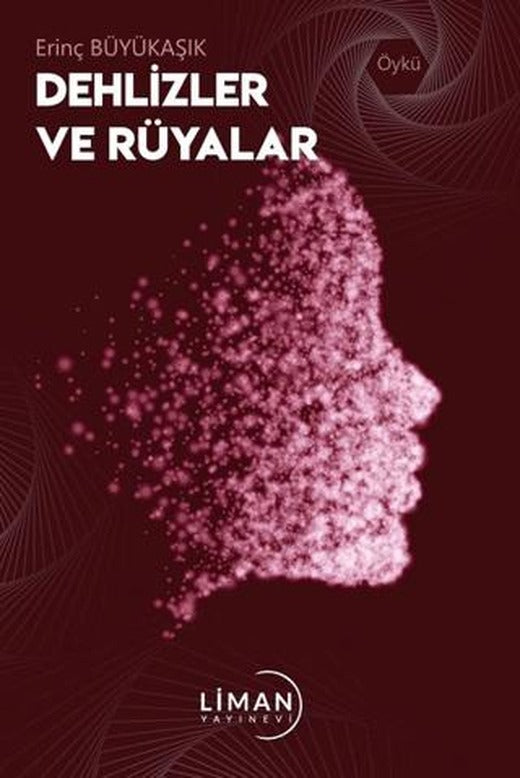 Dehlizler ve Rüyalar | Liman Yayınevi (Ciltsiz)