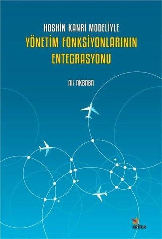 Hoshin Kanri Modeliyle Yönetim Fonksiyonlarının Entegrasyonu | Kriter (İnce Kapak)