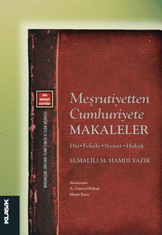 Meşrutiyetten Cumhuriyete Makaleler | Klasik Yayınları - Tarih / İslam Tarihi Dizisi (İnce Kapak)