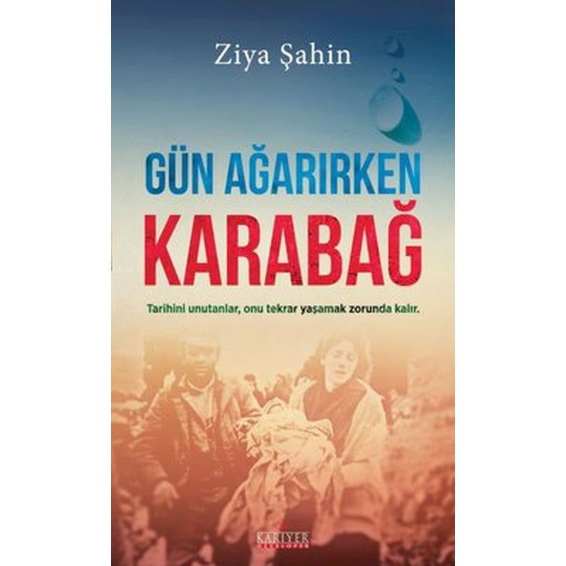 Gün Ağarırken Karabağ | Kariyer Yayınları