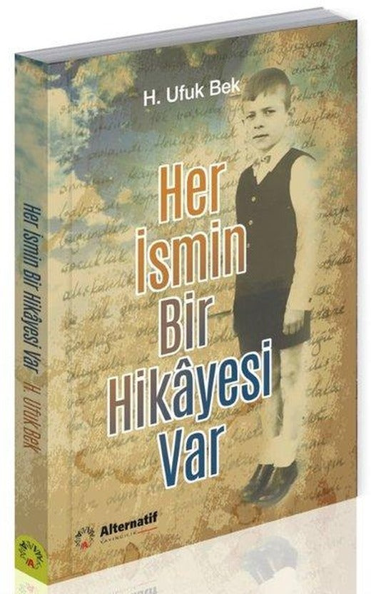 Her İsmin Bir Hikayesi Var | Alternatif Yayıncılık (İnce Kapak)