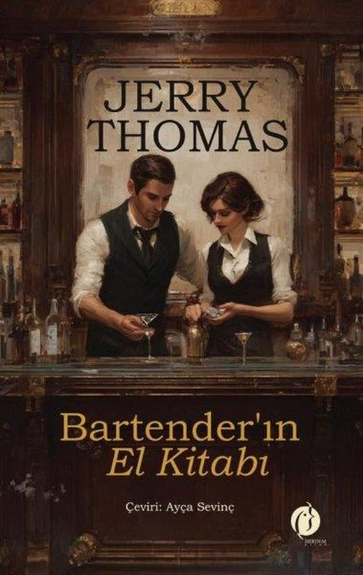 Bartender'ın El Kitabı | Herdem Kitap (İnce Kapak)