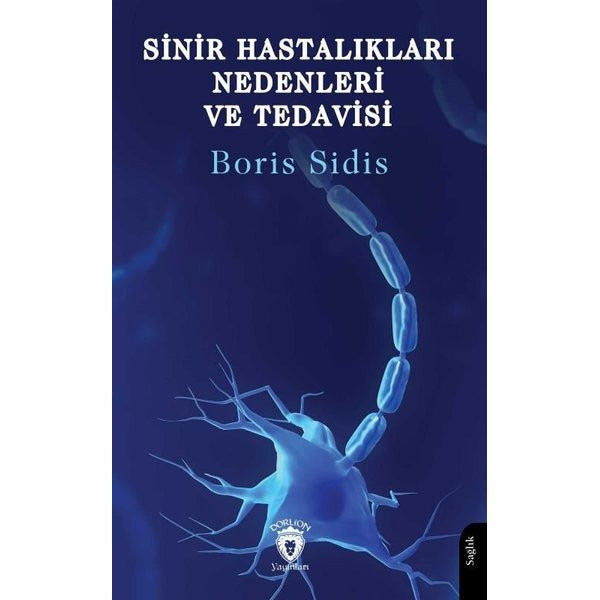 Sinir Hastalıkları Nedenleri ve Tedavisi | Dorlion Yayınları (Ciltsiz)
