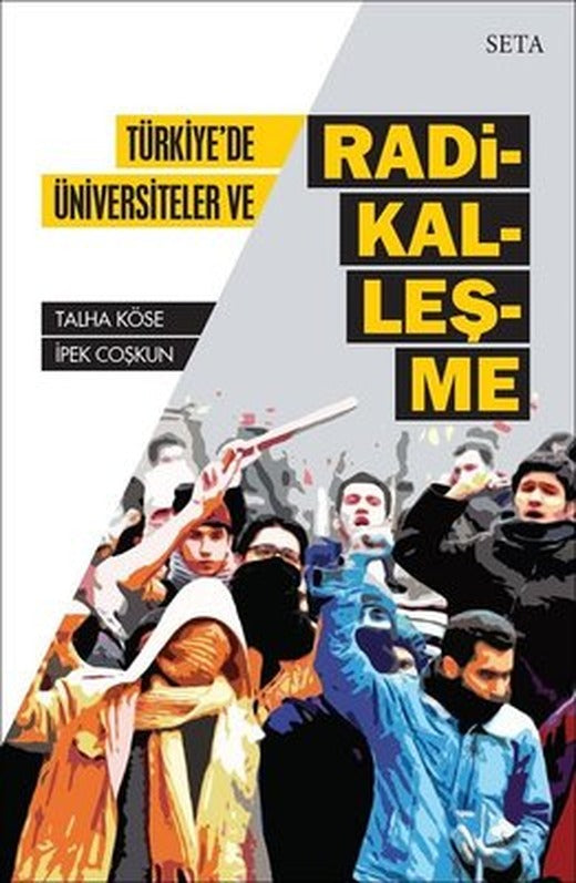 Türkiye'de Üniversiteler ve Radikalleşme | Seta Yayınları