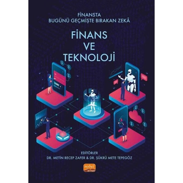Finansta Bugünü Geçmişte Bırakan Zeka: Finans ve Teknoloji | Nobel Bilimsel Eserler (İnce Kapak)