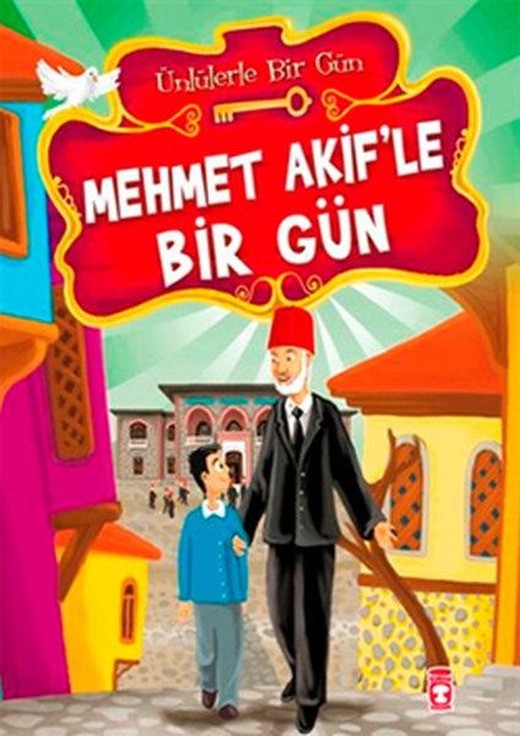 Mehmet Akif'le Bir Gün | Timaş Çocuk (İnce Kapak)