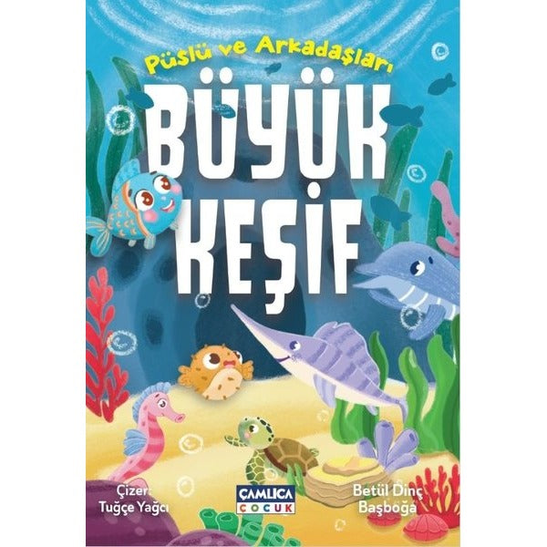 Büyük Keşif - Püslü ve Arkadaşları | Çamlıca Çocuk Yayınları (İnce Kapak)
