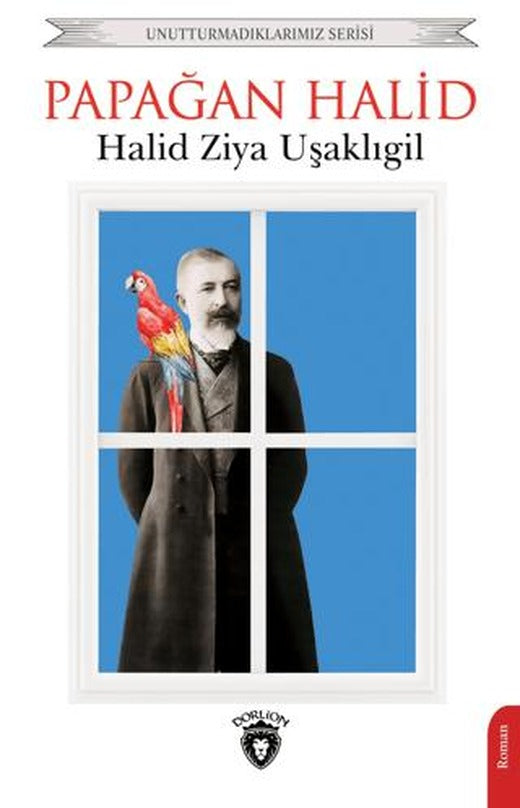 Papağan Halid | Dorlion Yayınları (Ciltsiz)