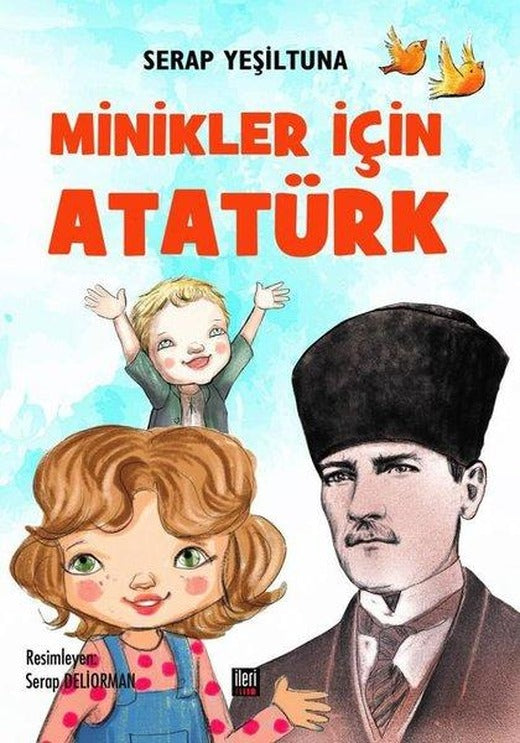 Minikler İçin Atatürk | İleri Yayınları (Ciltli)