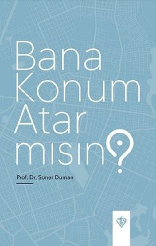 Bana Konum Atar mısın? | Türkiye Diyanet Vakfı Yayınları (İnce Kapak)