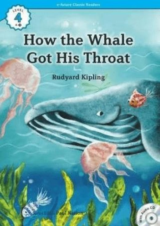 How the Whale Got His Throat +CD (eCR Level 4) | e-future (Ciltsiz)