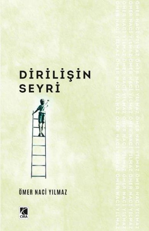Dirilişin Seyri | Çıra Yayınları (İnce Kapak)