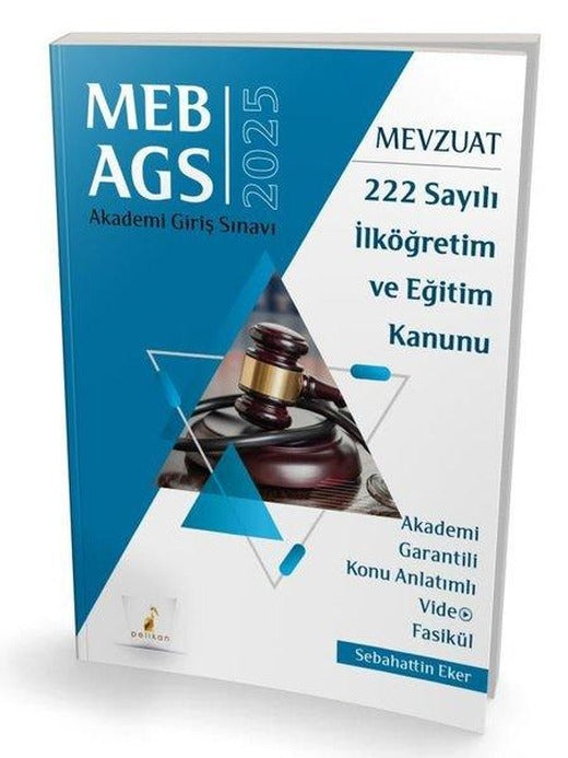 2025 MEB - AGS Mevzuat 222 Sayılı İlköğretim ve Eğitim Kanunu Akademi Giriş Sınavı | Pelikan Yayınları (İnce Kapak)