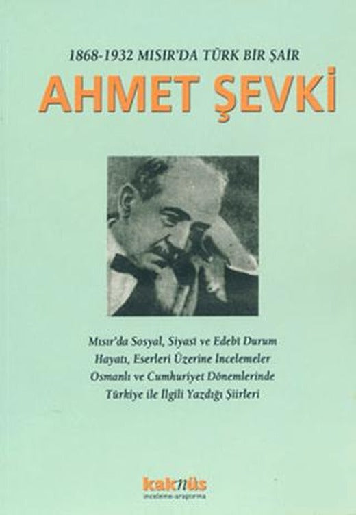 1868-1932 Mısır’da Türk Bir Şair Ahmet Şevki
