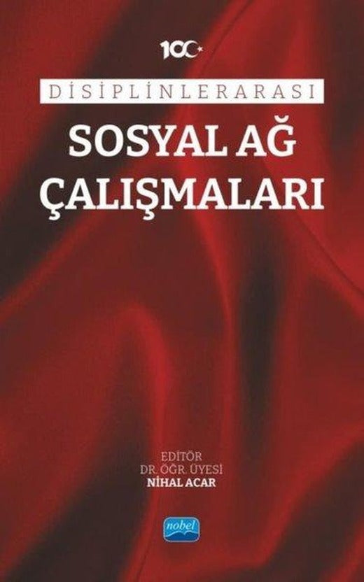 Disiplinlerarası Sosyal Ağ Çalışmaları | Nobel Akademik Yayıncılık (İnce Kapak)