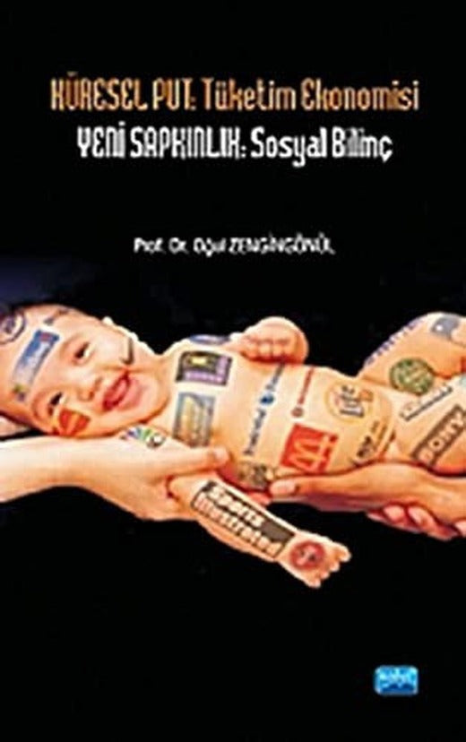 Küresel Put: Tüketim Ekonomisi Yeni Sapkınlık: Sosyal Bilinç | Nobel Akademi Yayıncılık
