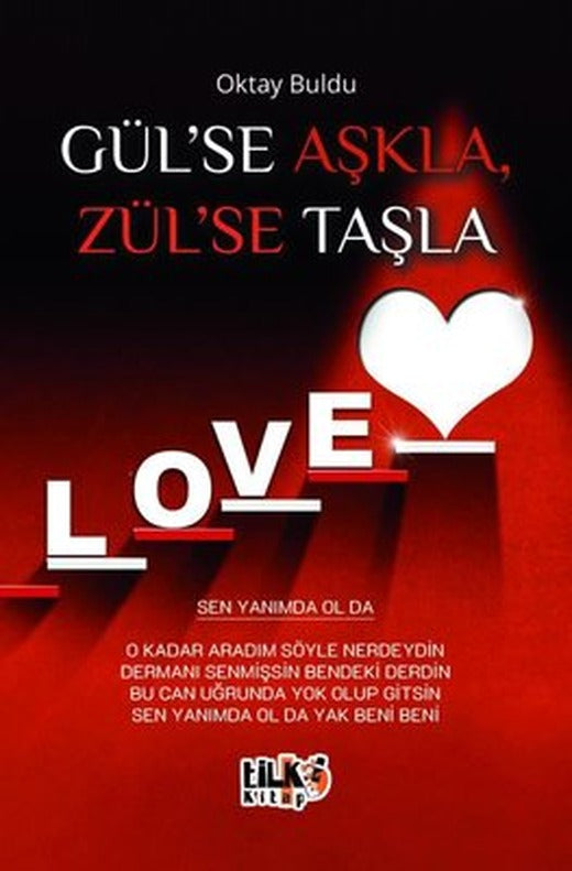 Gül'se Aşkla Zül'se Taşla | Tilki Kitap
