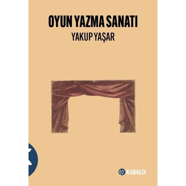 Oyun Yazma Sanatı | Kabalcı Yayınevi (İnce Kapak)
