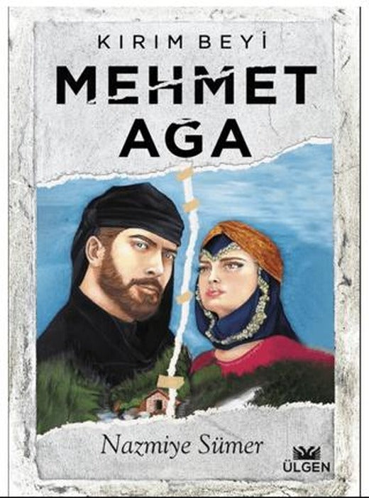 Kırım Beyi Mehmet Ağa | Ülgen Yayınları (Ciltsiz)