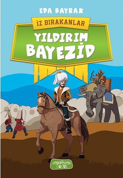 Yıldırım Bayezid-İz Bırakanlar | Yediveren Çocuk (İnce Kapak)  - Resim 1