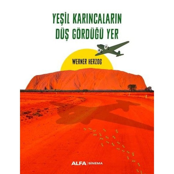 Yeşil Karıncaların Düş Gördüğü Yer | Alfa Yayınları