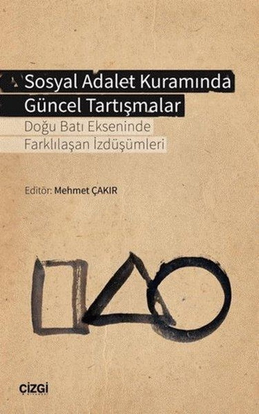 Sosyal Adalet Kuramında Güncel Tartışmalar | Çizgi Kitabevi (İnce Kapak)