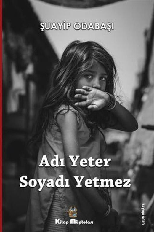 Adı Yeter, Soyadı Yetmez | Kitap Müptelası Yayınları (Ciltsiz)