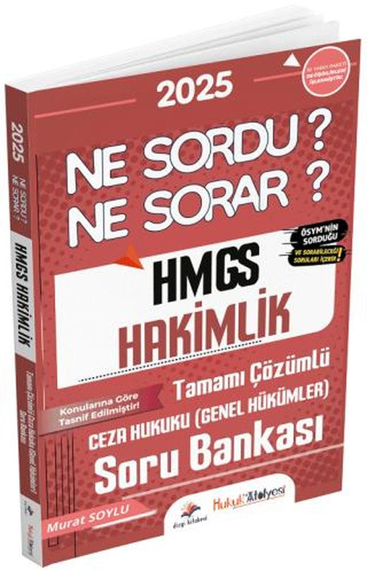 2025 Hukuk Atölyesi HMGS Hakimlik Ceza Hukuku Genel Hükümler Ne Sordu Ne Sorar Soru Bankası Çözümlü | Dizgi Kitap (Ciltsiz)