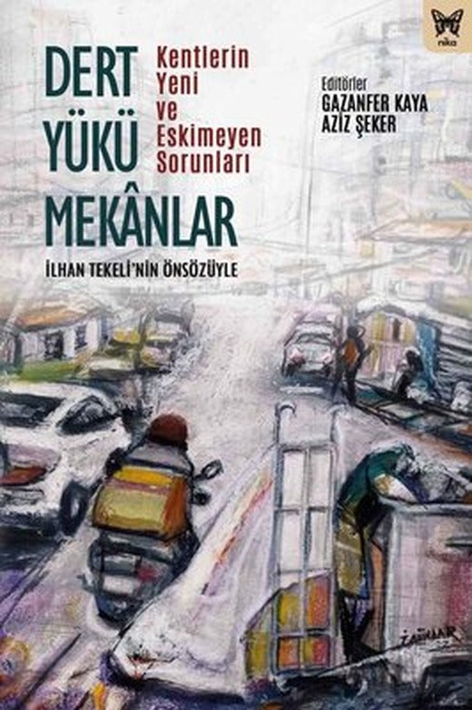 Dert Yükü Mekanlar | Nika Yayınevi