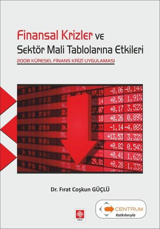 Finansal Krizler ve Sektör Mali Tablolarına Etkileri | Ekin Basım Yayın (İnce Kapak)