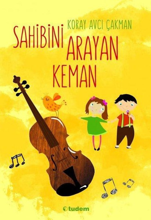 Sahibini Arayan Keman | Tudem Yayınları - Çocuk Kitapları Dizisi (İnce Kapak)