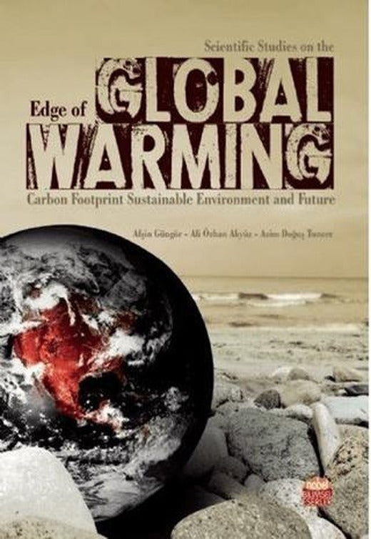 Scientific Studies on the Edge of Global Warming | Nobel Bilimsel Eserler (Ciltsiz)
