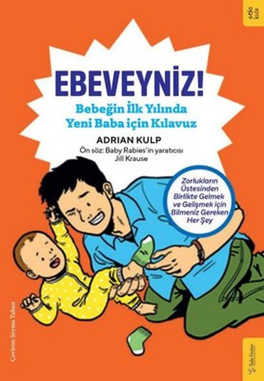 Ebeveyniz! Bebeğin İlk Yılında Yeni Baba için Kılavuz | Sola Kidz