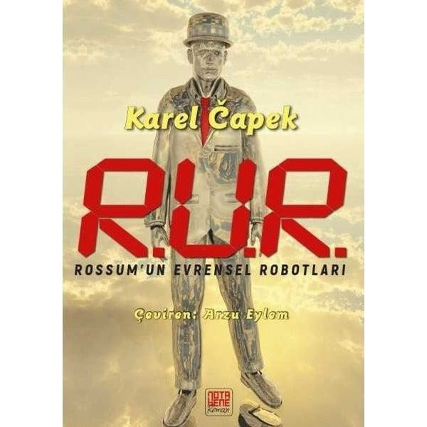 R.U.R Rossum’un Evrensel Robotları