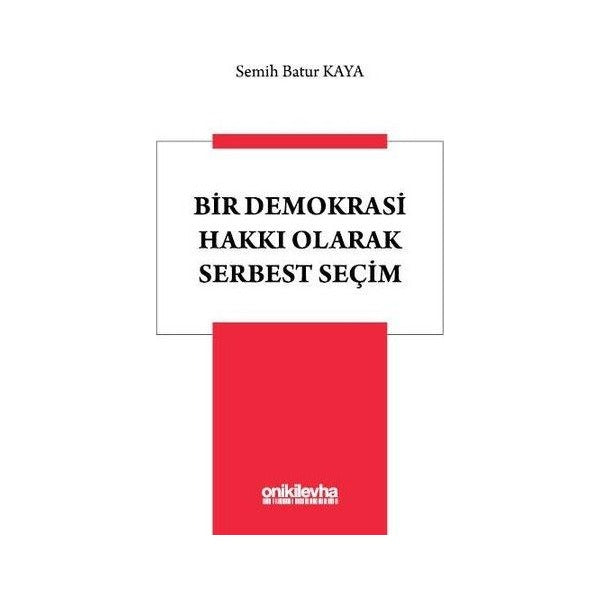 Bir Demokrasi Hakkı Olarak Serbest Seçim