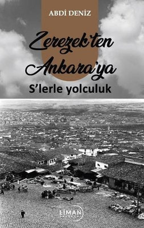Zerezek'ten Ankara'ya S'lerle Yolculuk | Liman Yayınevi