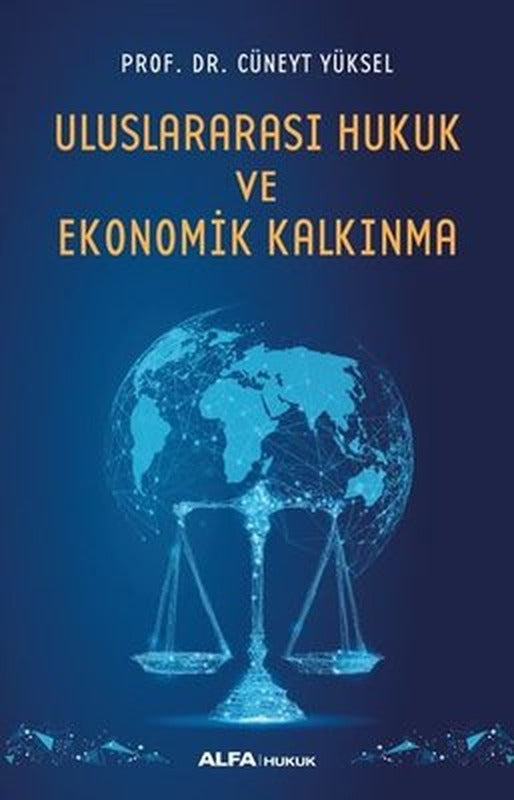 Uluslararası Hukuk ve Ekonomik Kalkınma | Alfa Yayınları